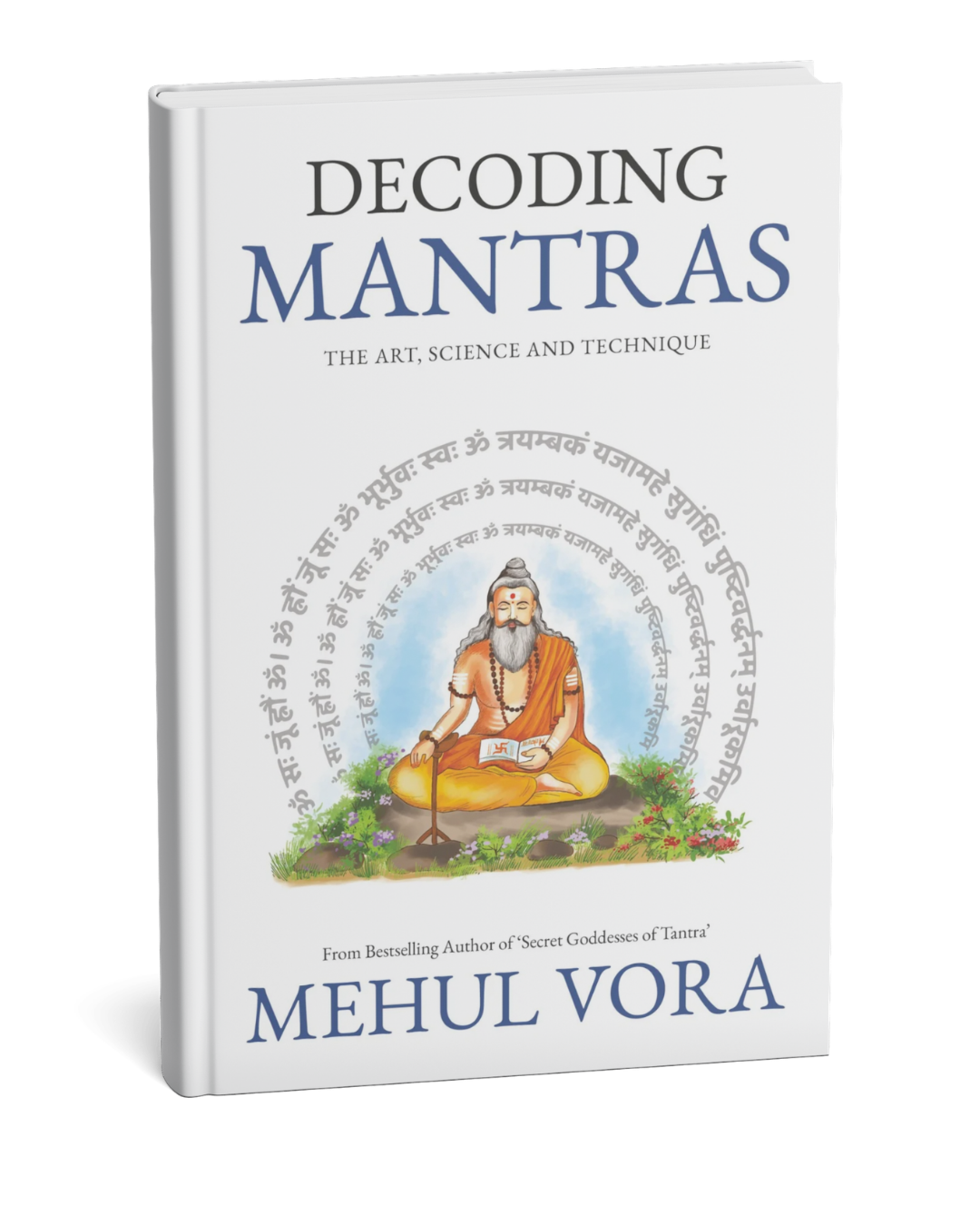 Decoding Mantras by Mehul Vora